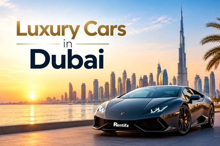Luxury Cars in Dubai: A Complete Guide to Models, Prices, and Rental Tips
